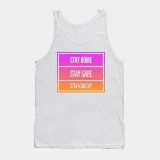 Fight Coronavirus and Covid 19 - Stay Home, Stay Safe, Stay Healthy Tank Top